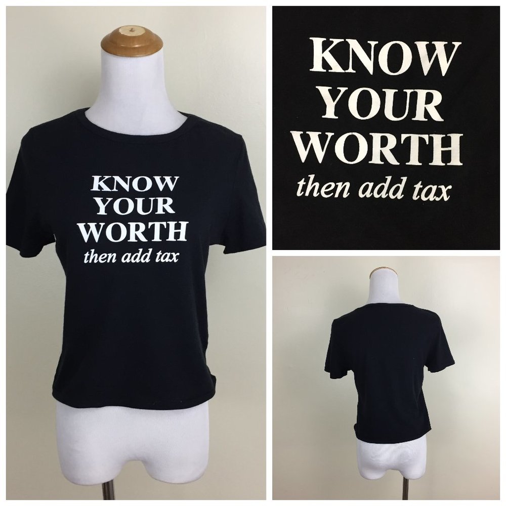 FASHION NOVA Black White 'KNOW YOUR WORTH THEN ADD TAX' Print Short Sleeve Shirt